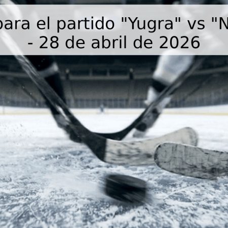 Pronóstico para el partido “Yugra” vs “Neftyanik Al” – 28 de abril de 2026