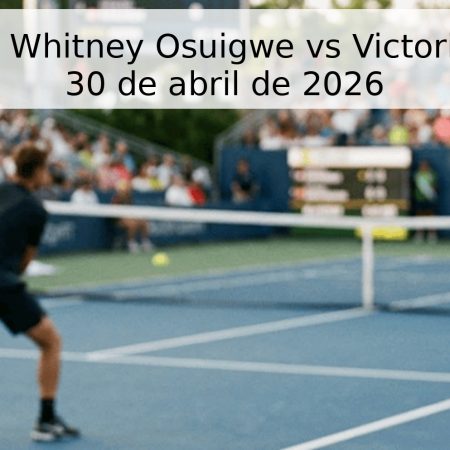 Pronóstico: Whitney Osuigwe vs Victoria Golubic – 30 de abril de 2026