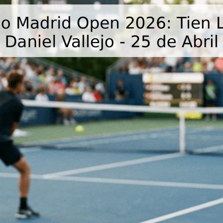 Pronóstico Madrid Open 2026: Tien Lerner vs. Daniel Vallejo – 25 de Abril