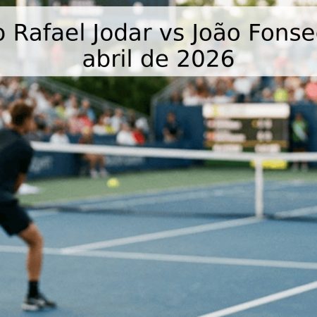Pronóstico Rafael Jodar vs João Fonseca – 26 de abril de 2026
