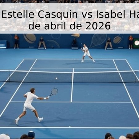 Pronóstico: Estelle Casquin vs Isabel Haverlag – 28 de abril de 2026