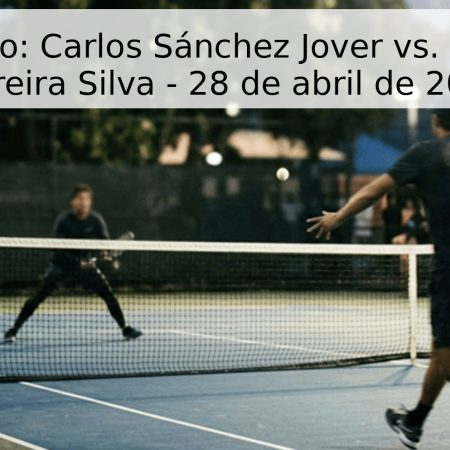Pronóstico: Carlos Sánchez Jover vs. Frederico Ferreira Silva – 28 de abril de 2026