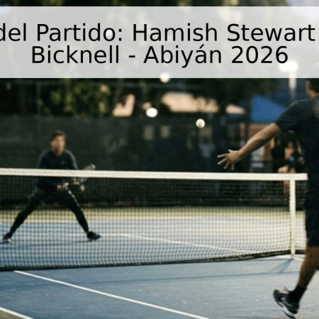 Pronóstico del Partido: Hamish Stewart vs. Blaze L. Bicknell – Abiyán 2026
