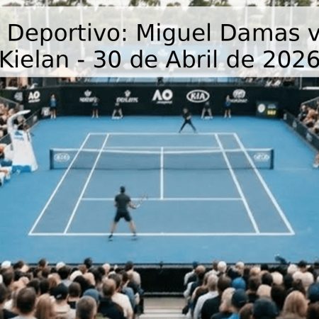 Pronóstico Deportivo: Miguel Damas vs. Szymon Kielan – 30 de Abril de 2026