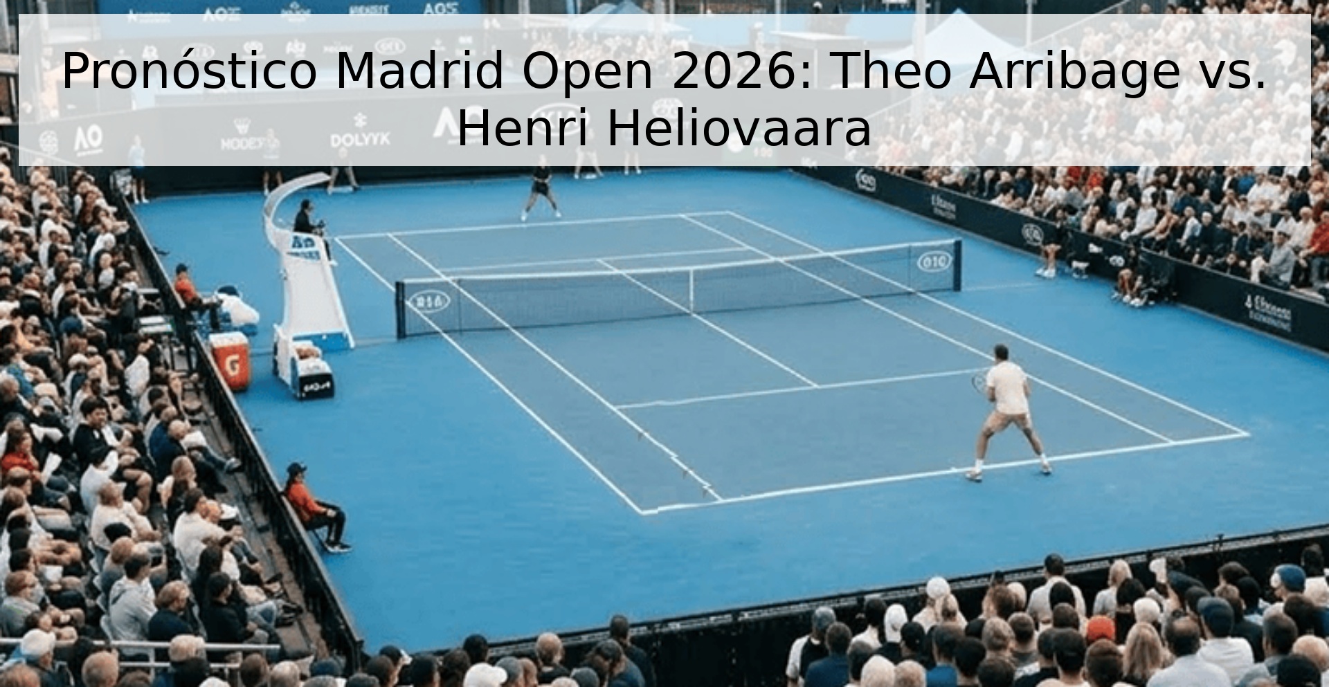 Pronóstico Madrid Open 2026: Theo Arribage vs. Henri Heliovaara