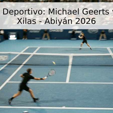 Pronóstico Deportivo: Michael Geerts vs. Ioannis Xilas – Abiyán 2026