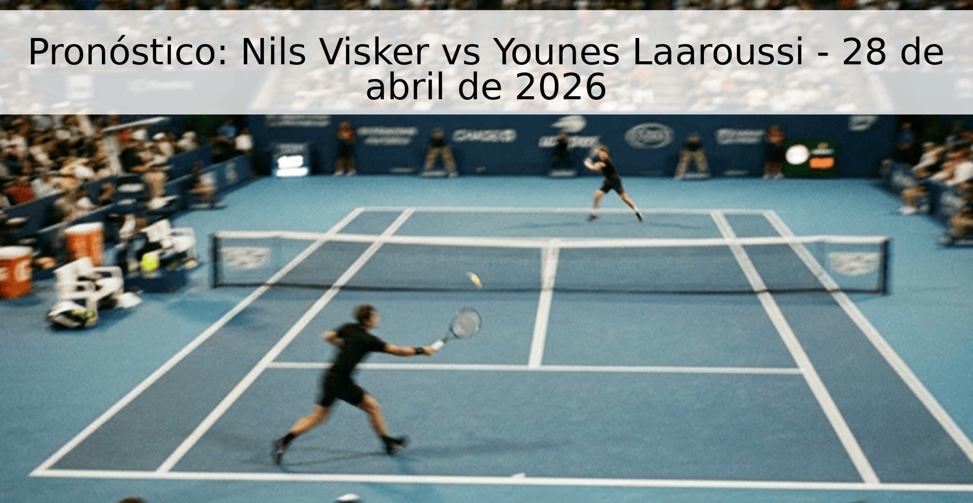 Pronóstico: Nils Visker vs Younes Laaroussi - 28 de abril de 2026