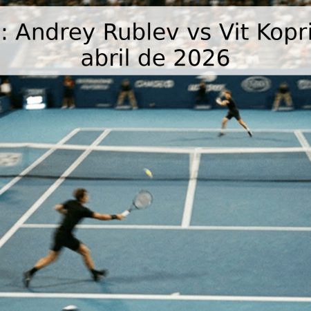 Pronóstico: Andrey Rublev vs Vit Kopriva – 24 de abril de 2026