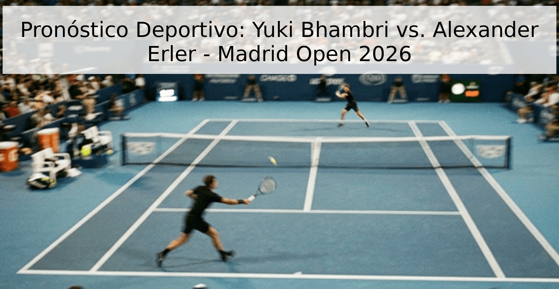 Pronóstico Deportivo: Yuki Bhambri vs. Alexander Erler - Madrid Open 2026 Pronóstico Deportivo: Yuki Bhambri vs. Alexander Erler - Madrid Open 2026