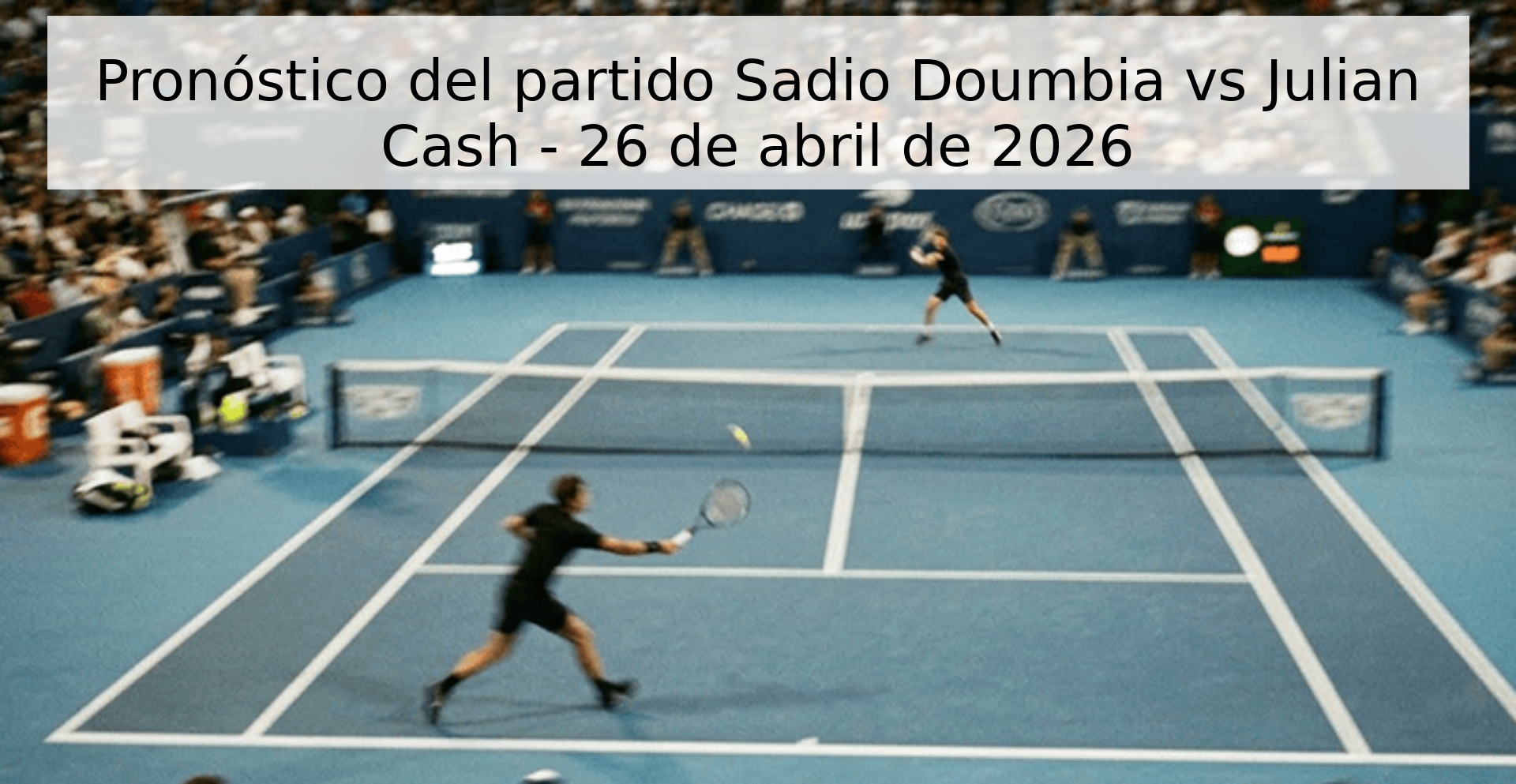Pronóstico del partido Sadio Doumbia vs Julian Cash - 26 de abril de 2026