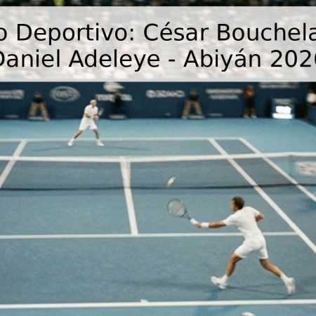 Pronóstico Deportivo: César Bouchelaghem vs. Daniel Adeleye – Abiyán 2026