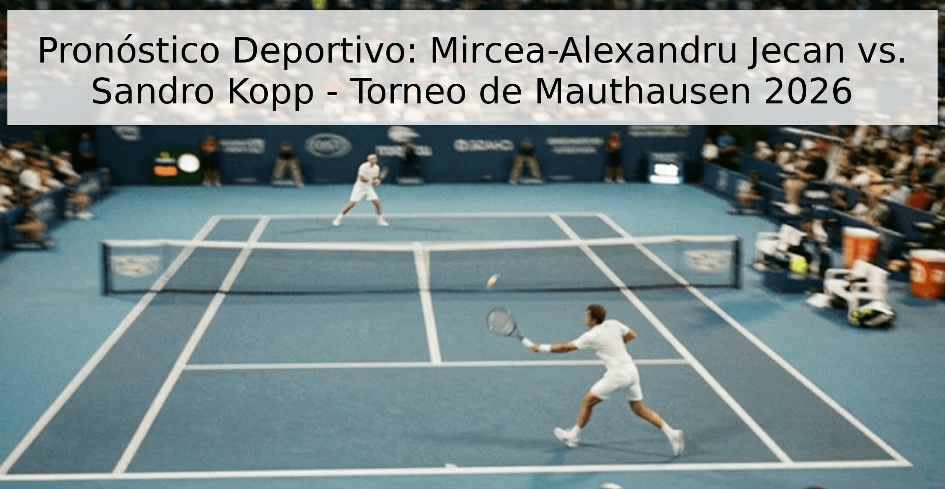 Pronóstico Deportivo: Mircea-Alexandru Jecan vs. Sandro Kopp - Torneo de Mauthausen 2026