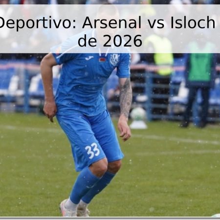 Pronóstico Deportivo: Arsenal vs Isloch – 1 de Mayo de 2026