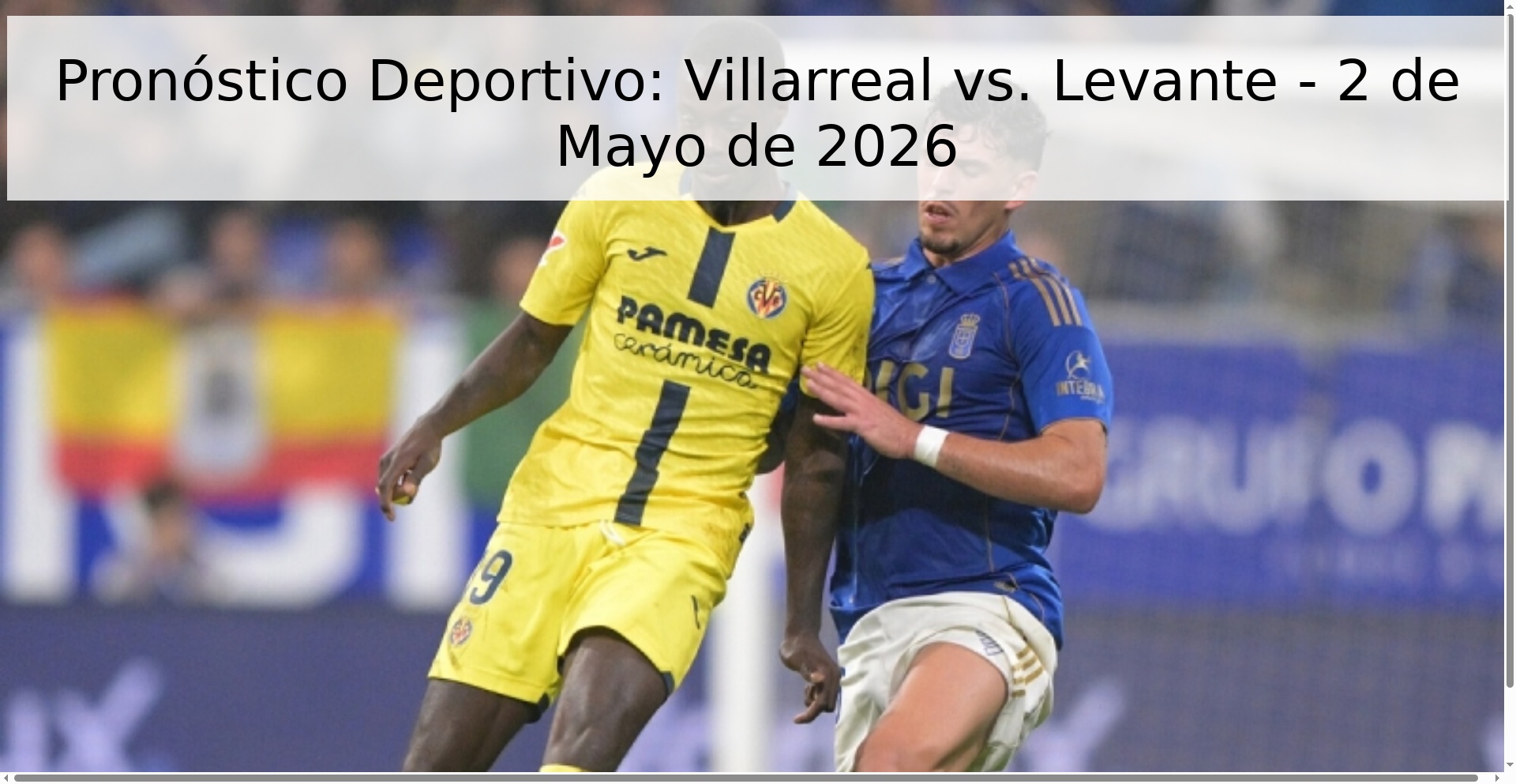 Pronóstico Deportivo: Villarreal vs. Levante - 2 de Mayo de 2026 Pronóstico Deportivo: Villarreal vs. Levante - 2 de Mayo de 2026