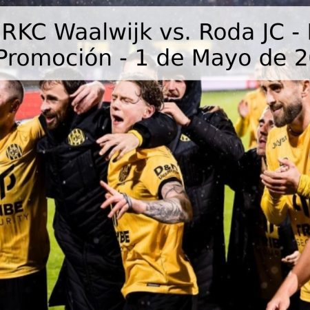Pronóstico: RKC Waalwijk vs. Roda JC – Ida y Vuelta de Promoción – 1 de Mayo de 2026