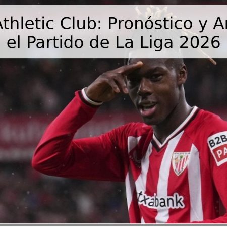 Alavés vs Athletic Club: Pronóstico y Análisis para el Partido de La Liga 2026