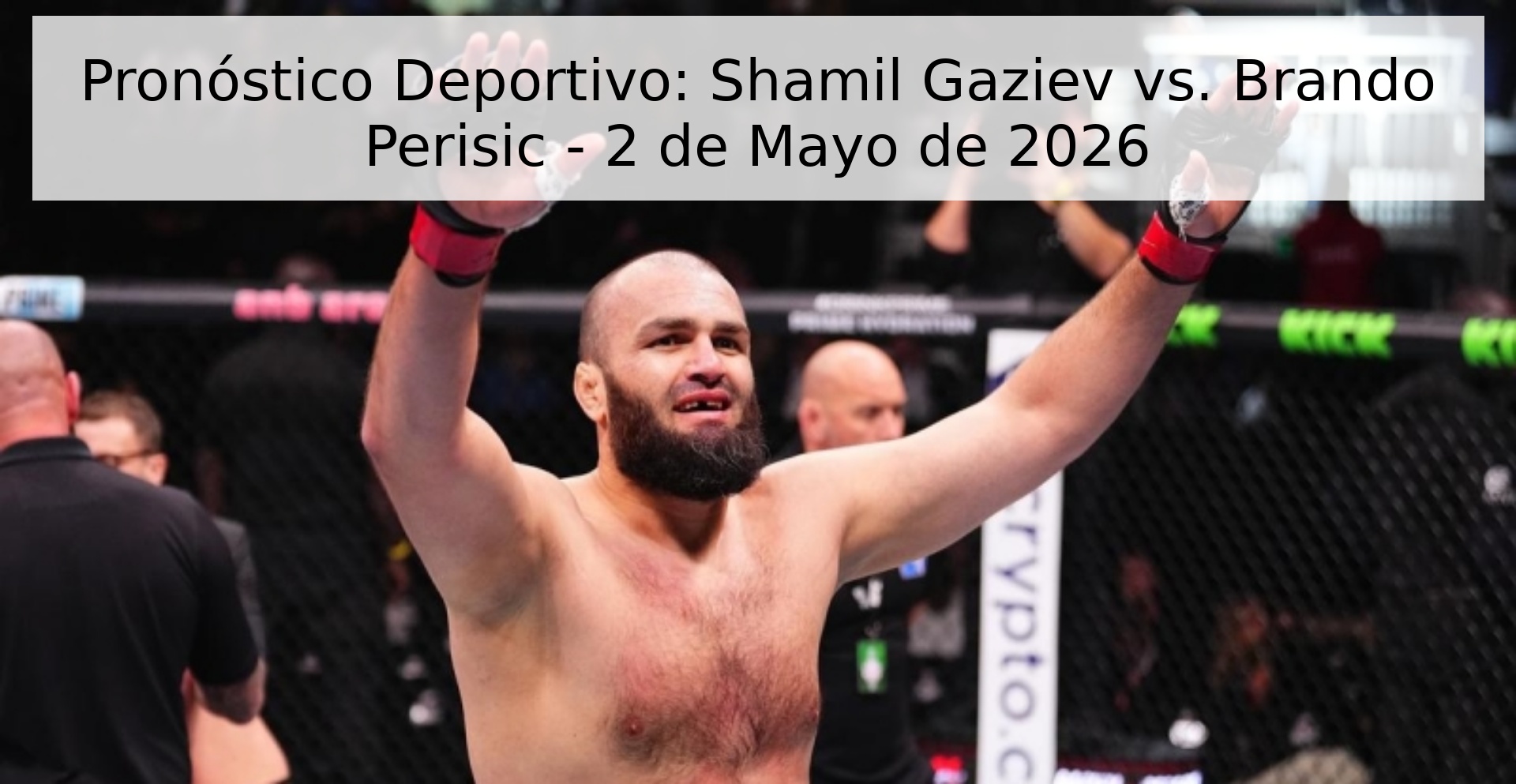 Pronóstico Deportivo: Shamil Gaziev vs. Brando Perisic - 2 de Mayo de 2026 Pronóstico Deportivo: Shamil Gaziev vs. Brando Perisic - 2 de Mayo de 2026