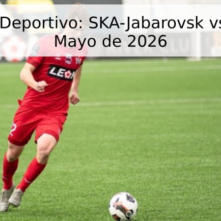 Pronóstico Deportivo: SKA-Jabarovsk vs Ufa – 3 de Mayo de 2026