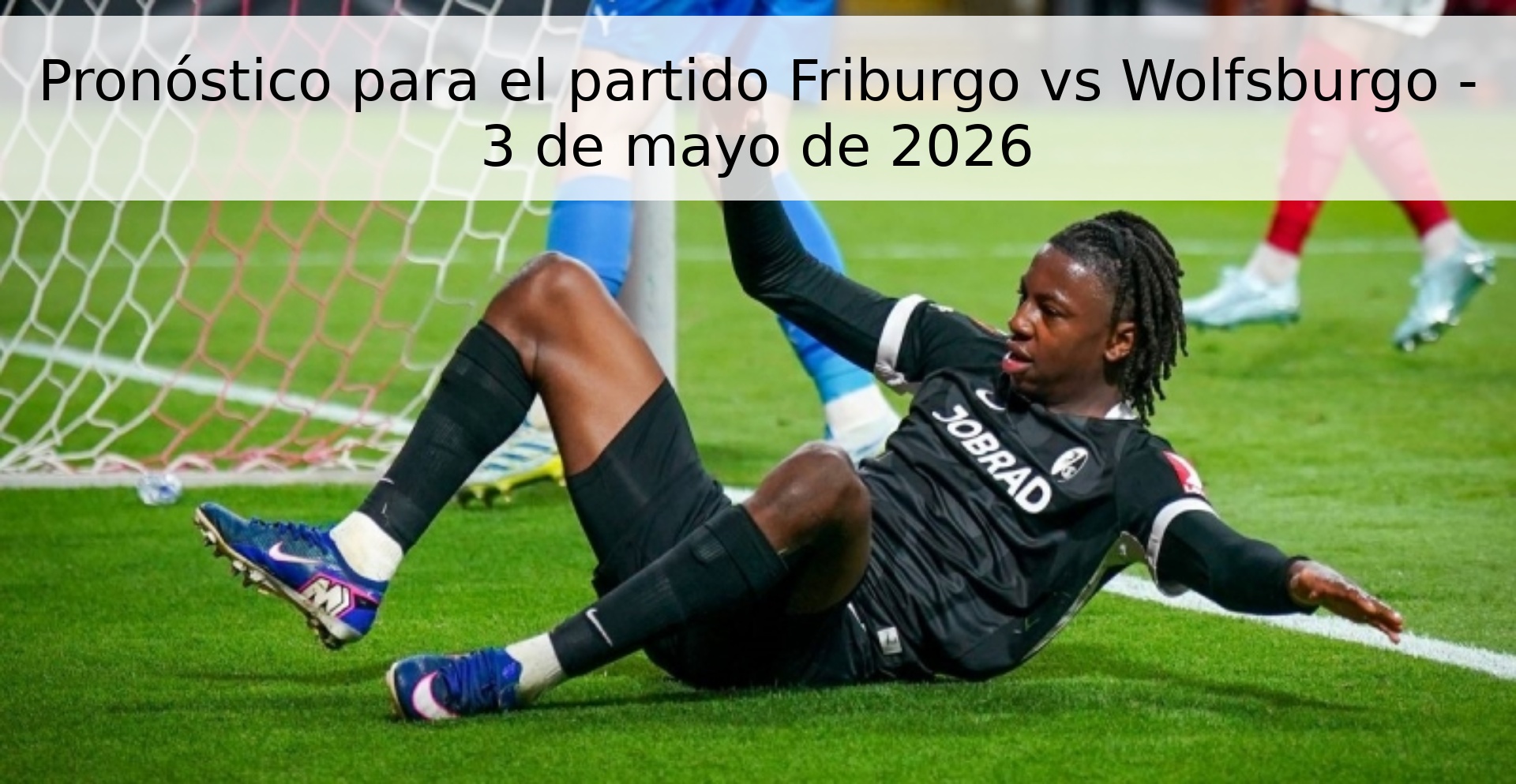Pronóstico para el partido Friburgo vs Wolfsburgo - 3 de mayo de 2026 Pronóstico para el partido Friburgo vs Wolfsburgo - 3 de mayo de 2026