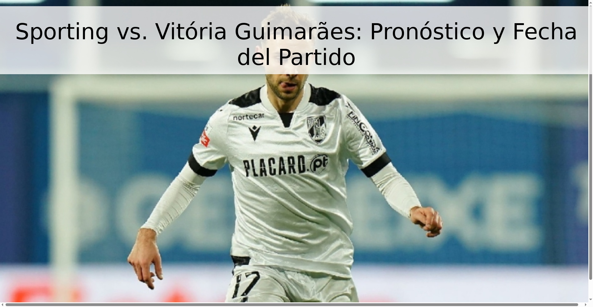 Sporting vs. Vitória Guimarães: Pronóstico y Fecha del Partido