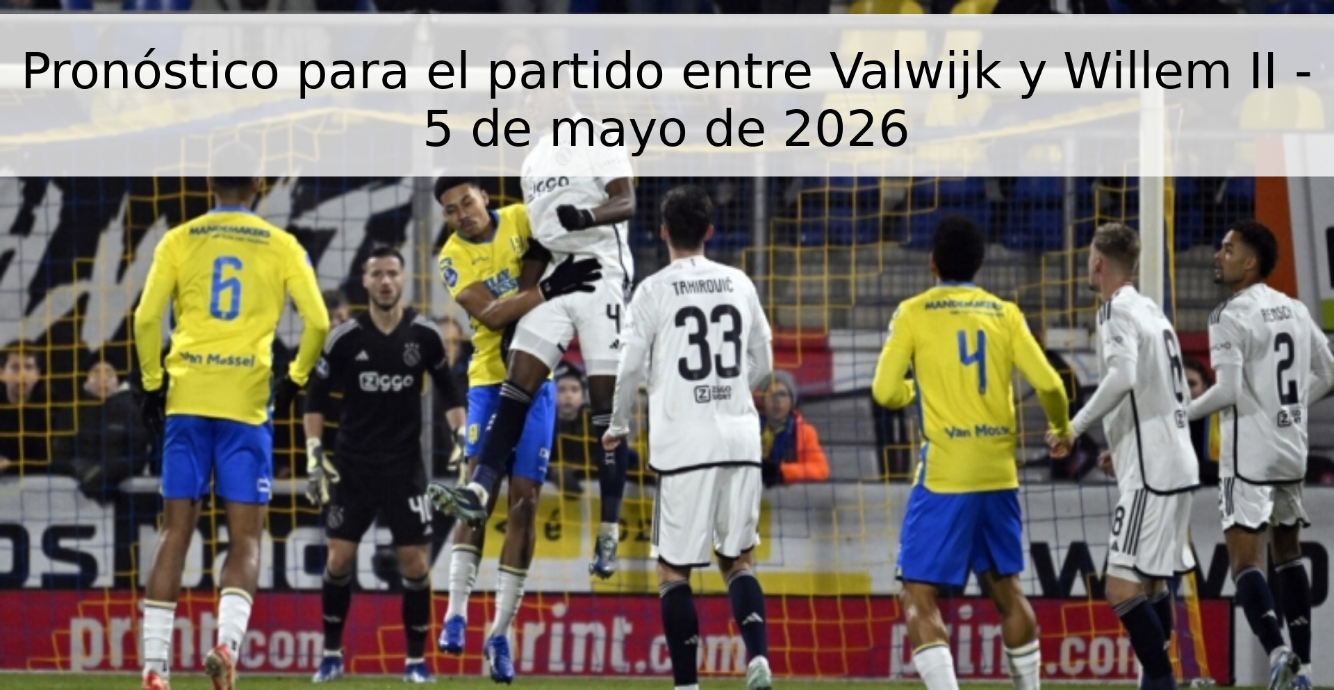 Pronóstico para el partido entre Valwijk y Willem II - 5 de mayo de 2026