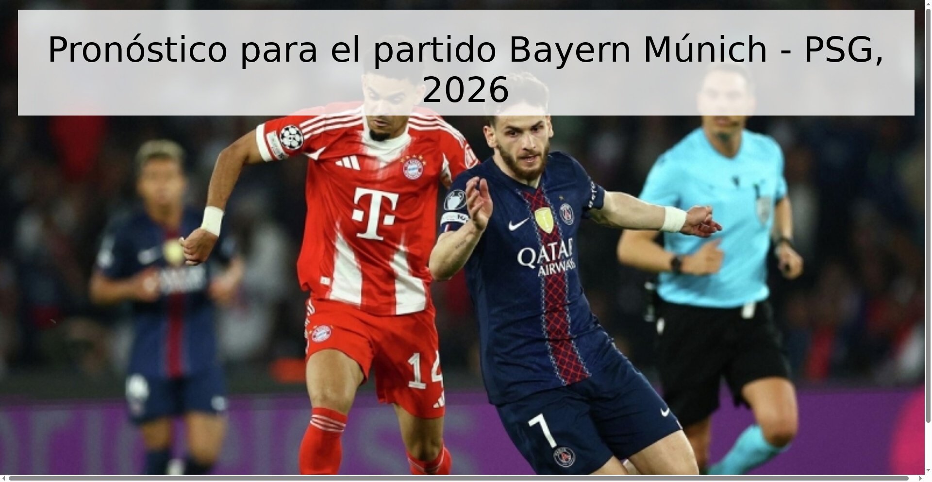 Pronóstico para el partido Bayern Múnich - PSG, 2026