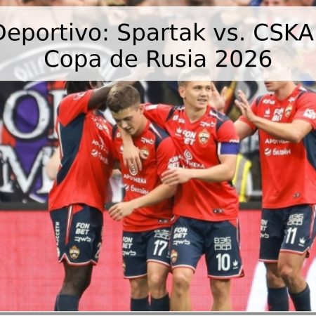Pronóstico Deportivo: Spartak vs. CSKA – Final de la Copa de Rusia 2026
