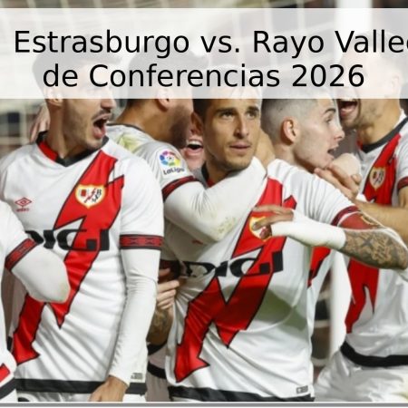 Pronóstico: Estrasburgo vs. Rayo Vallecano – Liga de Conferencias 2026
