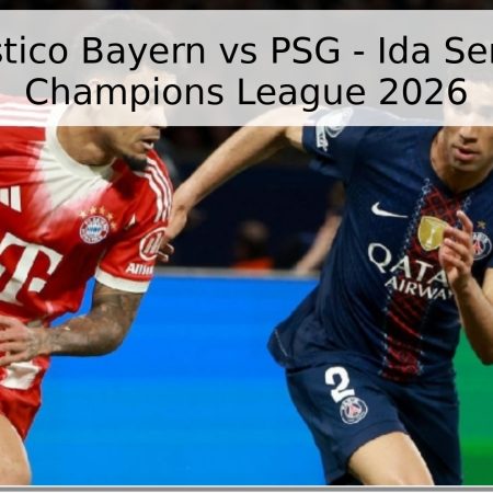 Pronóstico Bayern vs PSG – Ida Semifinal Champions League 2026
