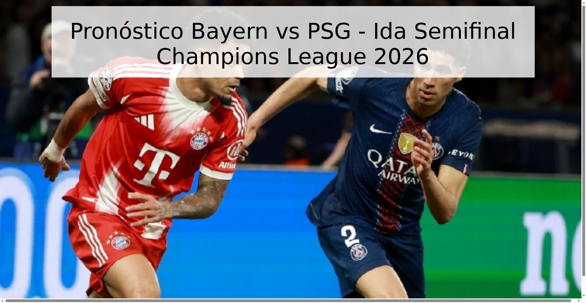 Pronóstico Bayern vs PSG - Ida Semifinal Champions League 2026