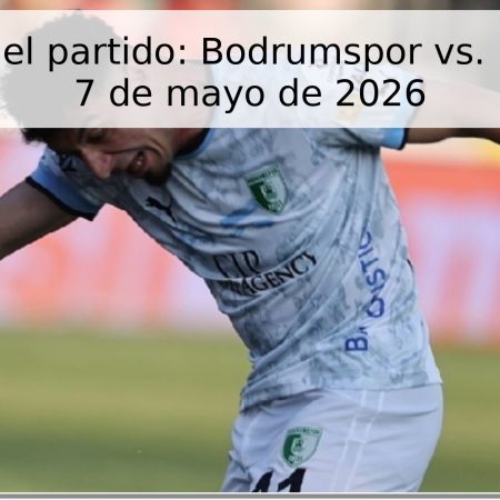 Pronóstico del partido: Bodrumspor vs. Pendikspor – 7 de mayo de 2026