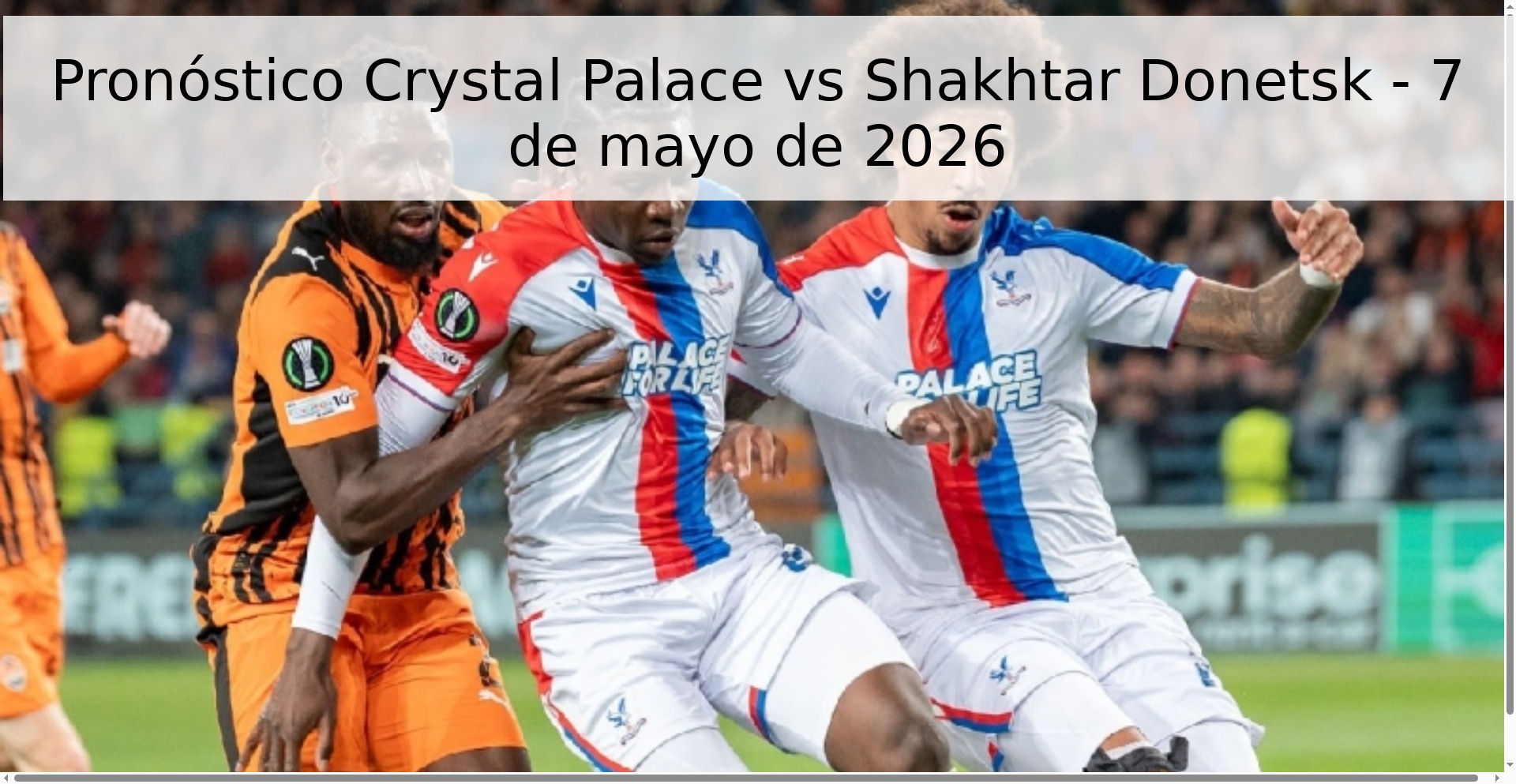 Crystal Palace vs Shakhtar Donetsk Prediction – May 7, 2026