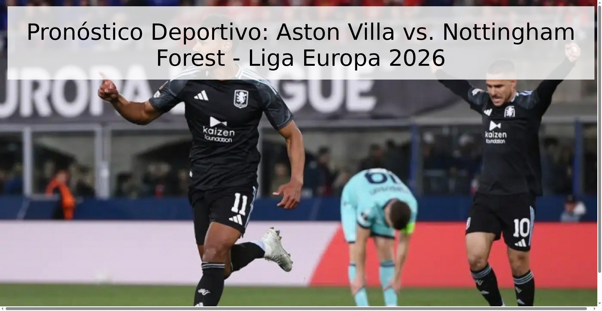 Pronóstico Deportivo: Aston Villa vs. Nottingham Forest - Liga Europa 2026