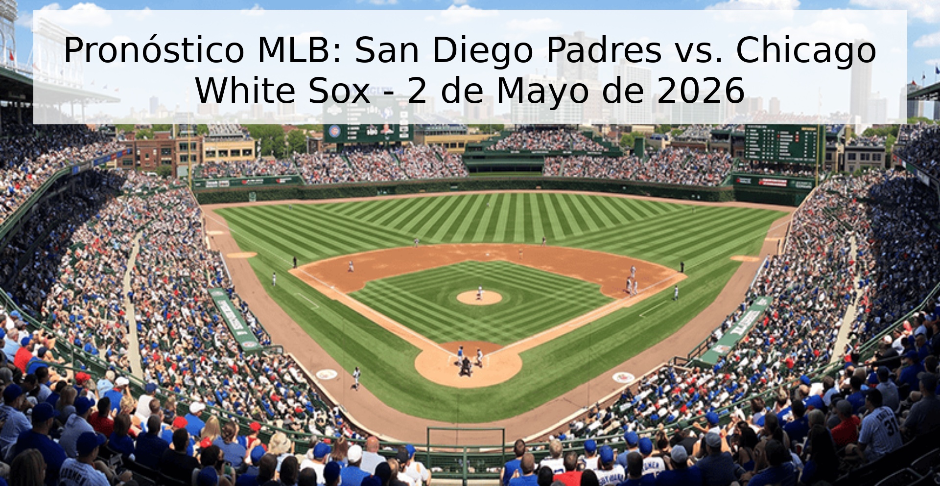 Pronóstico MLB: San Diego Padres vs. Chicago White Sox - 2 de Mayo de 2026