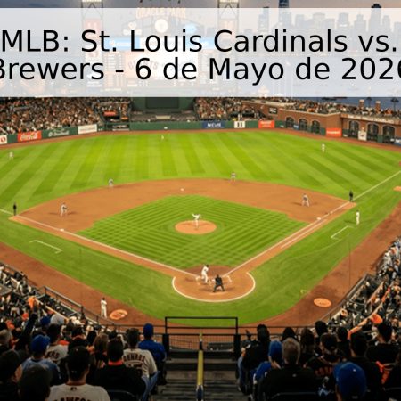 Pronóstico MLB: St. Louis Cardinals vs. Milwaukee Brewers – 6 de Mayo de 2026