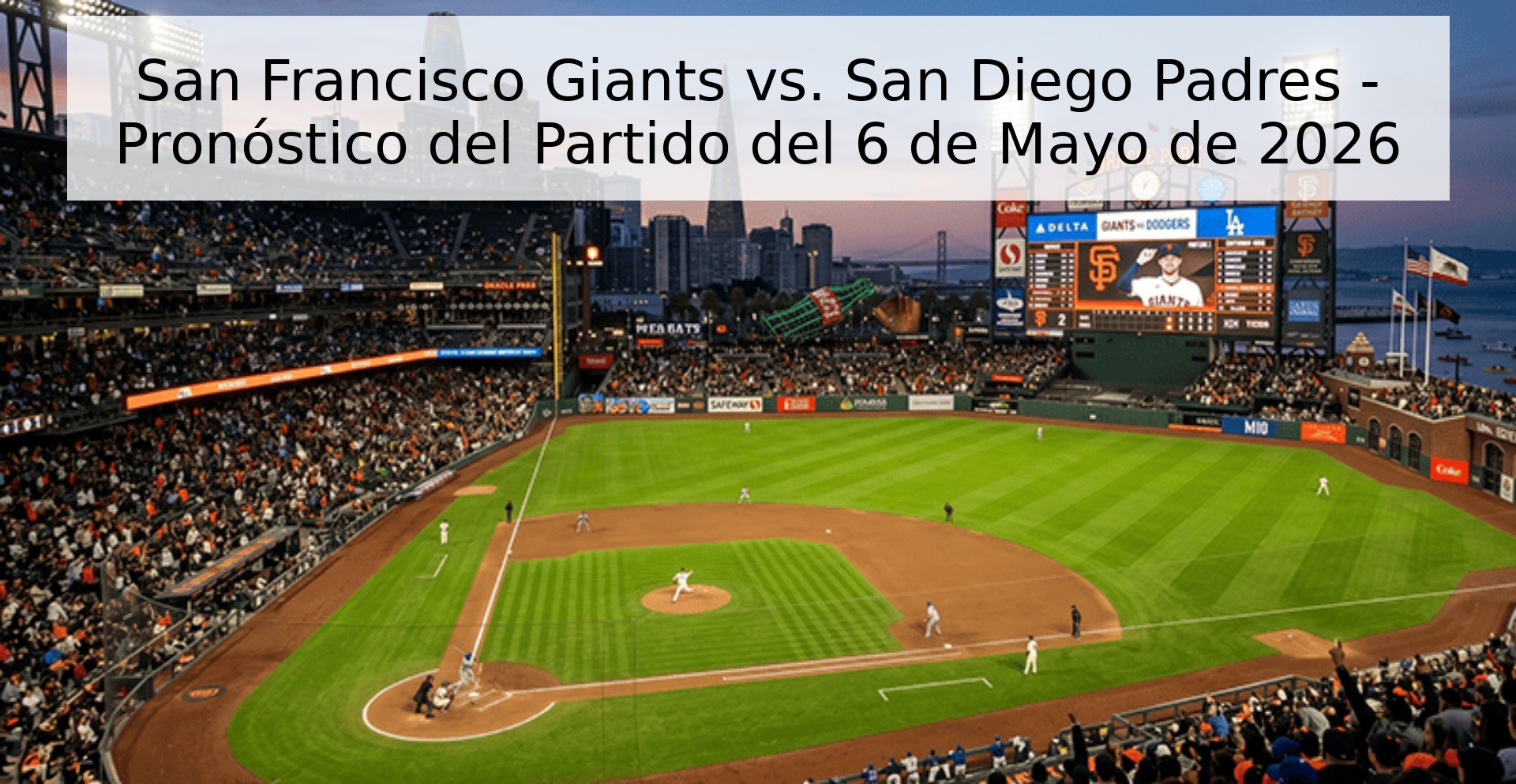 San Francisco Giants vs. San Diego Padres - Pronóstico del Partido del 6 de Mayo de 2026