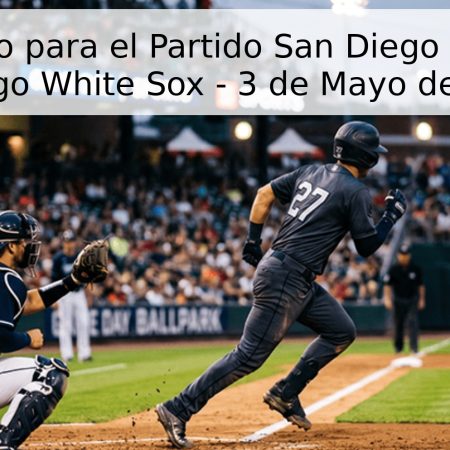 Pronóstico para el Partido San Diego Padres vs Chicago White Sox – 3 de Mayo de 2026