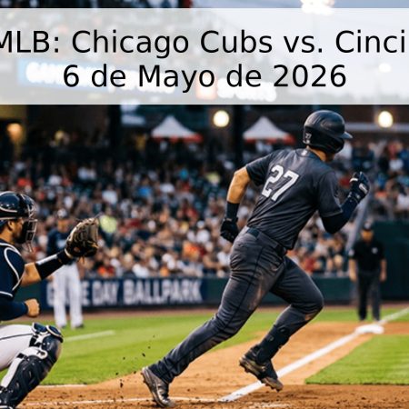 Pronóstico MLB: Chicago Cubs vs. Cincinnati Reds – 6 de Mayo de 2026