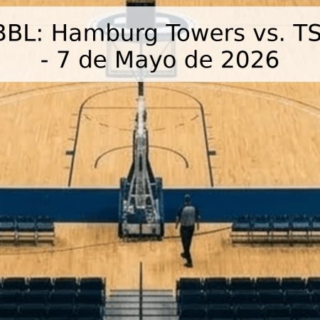 Pronóstico BBL: Hamburg Towers vs. TSK Würzburg – 7 de Mayo de 2026