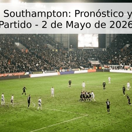 Preston vs Southampton: Pronóstico y Fecha del Partido – 2 de Mayo de 2026