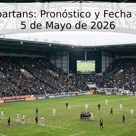 Clyde vs. Spartans: Pronóstico y Fecha del Partido – 5 de Mayo de 2026