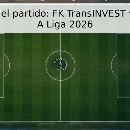 Pronóstico del partido: FK TransINVEST vs. Suduva – A Liga 2026