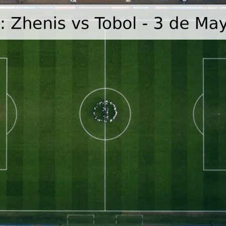 Pronóstico: Zhenis vs Tobol – 3 de Mayo de 2026
