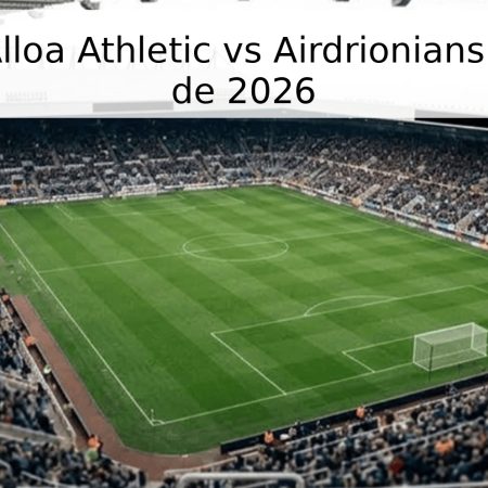 Pronóstico Alloa Athletic vs Airdrionians – 5 de Mayo de 2026