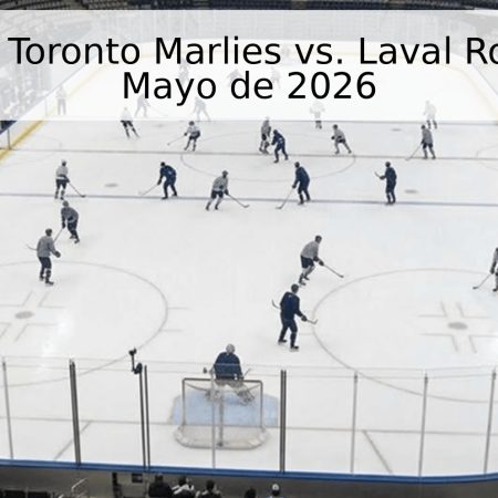 Pronóstico: Toronto Marlies vs. Laval Rocket – 5 de Mayo de 2026