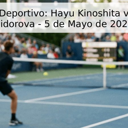 Pronóstico Deportivo: Hayu Kinoshita vs. Kristiana Sidorova – 5 de Mayo de 2026