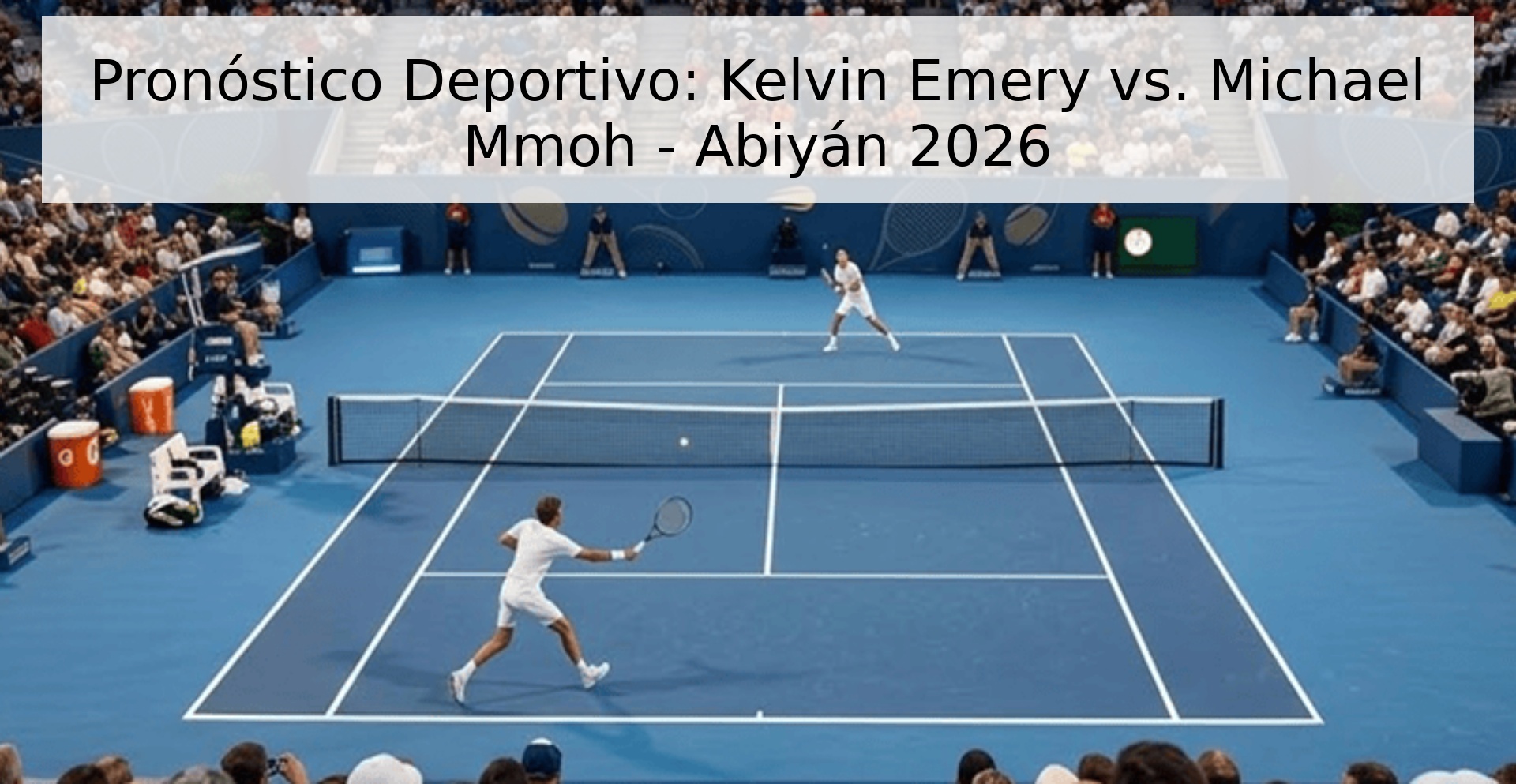 Pronóstico Deportivo: Kelvin Emery vs. Michael Mmoh - Abiyán 2026 Pronóstico Deportivo: Kelvin Emery vs. Michael Mmoh - Abiyán 2026