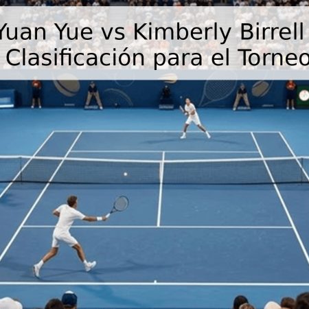 Pronóstico: Yuan Yue vs Kimberly Birrell – 4 de mayo de 2026 – Clasificación para el Torneo de Roma