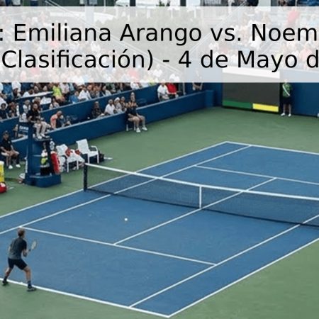 Pronóstico: Emiliana Arango vs. Noemi Basiletti – Roma (Clasificación) – 4 de Mayo de 2026