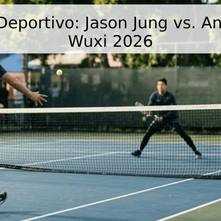 Pronóstico Deportivo: Jason Jung vs. Andre Ilagan – Wuxi 2026